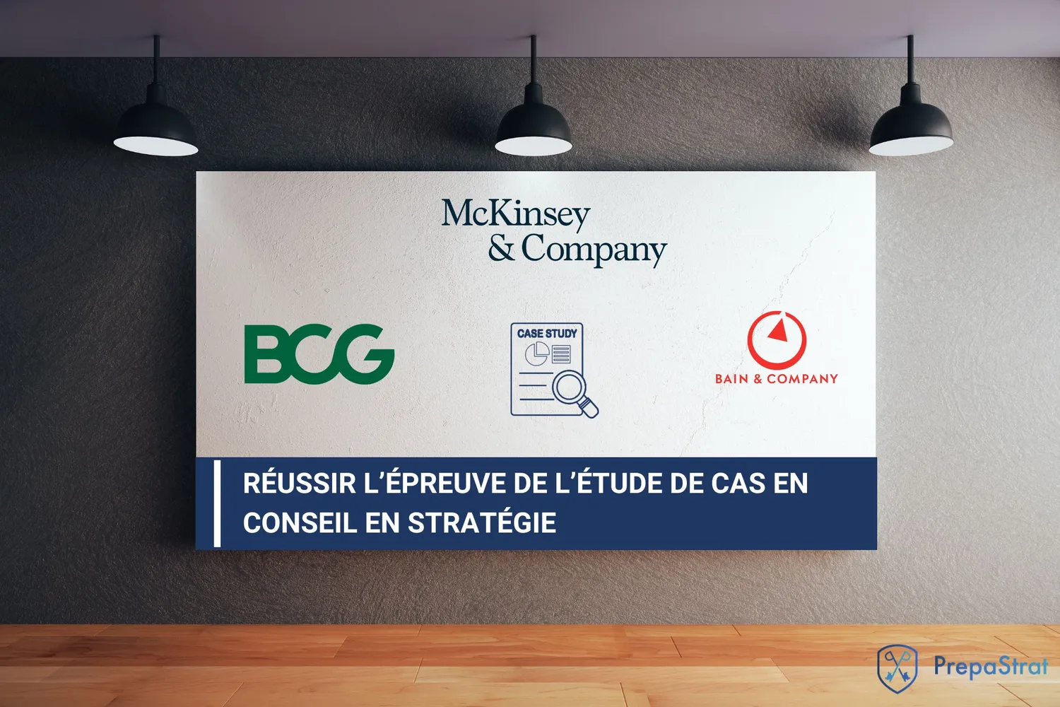 Réussir l’épreuve de l’étude de cas en Conseil en stratégie - Couverture
